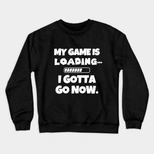 Sorry, i'm busy gaming. Crewneck Sweatshirt